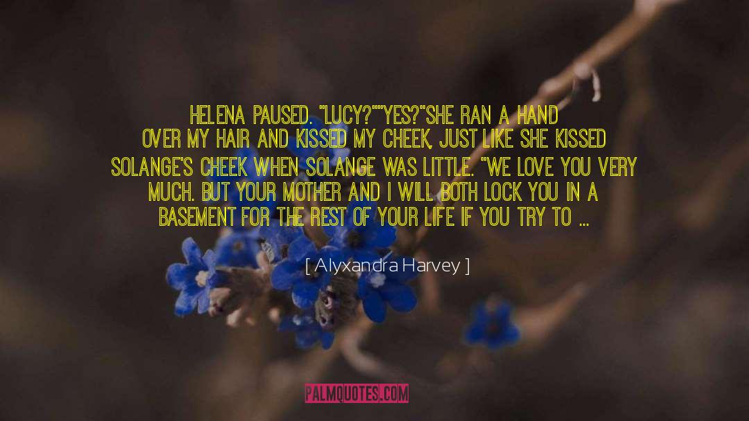 Alyxandra Harvey Quotes: Helena paused. 
