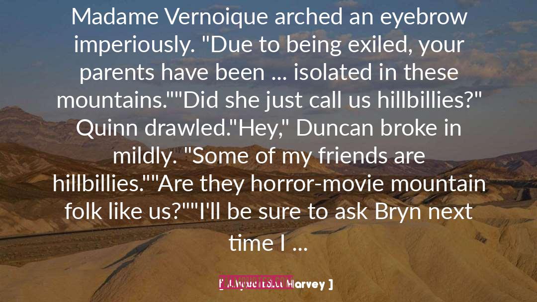Alyxandra Harvey Quotes: Madame Vernoique arched an eyebrow
