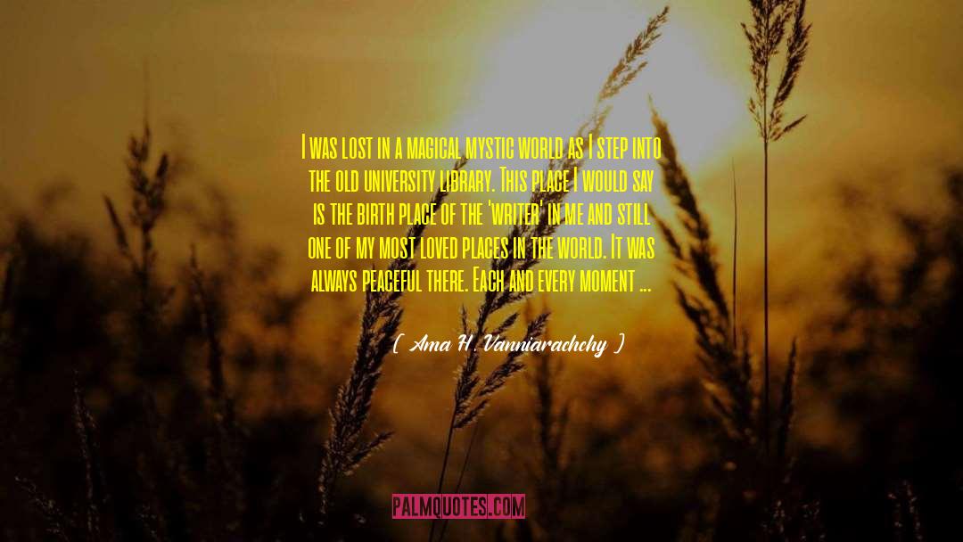 Ama H. Vanniarachchy Quotes: I was lost in a