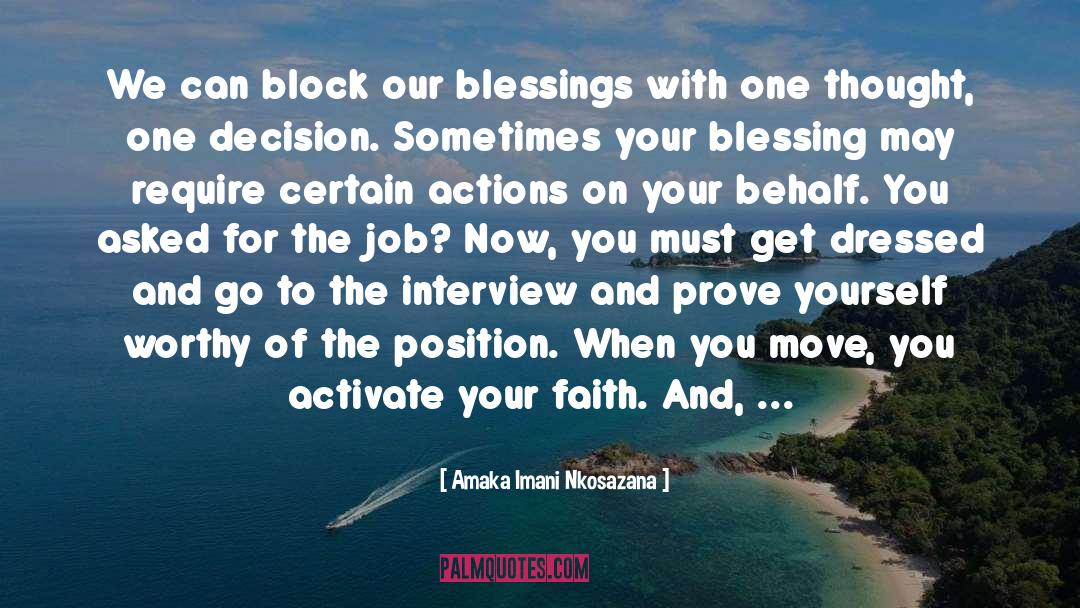 Amaka Imani Nkosazana Quotes: We can block our blessings