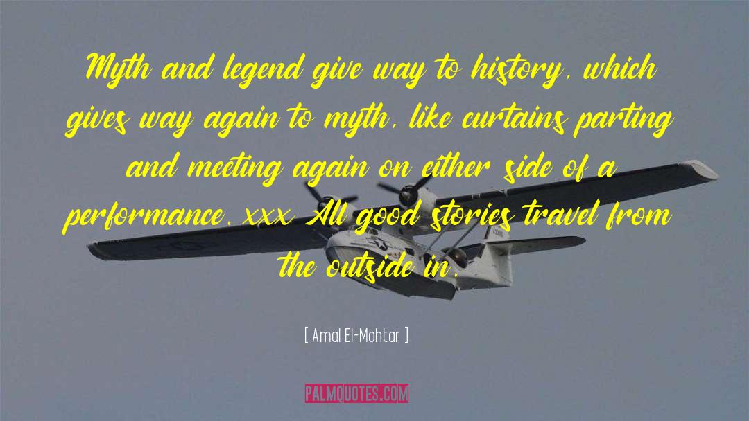 Amal El-Mohtar Quotes: Myth and legend give way