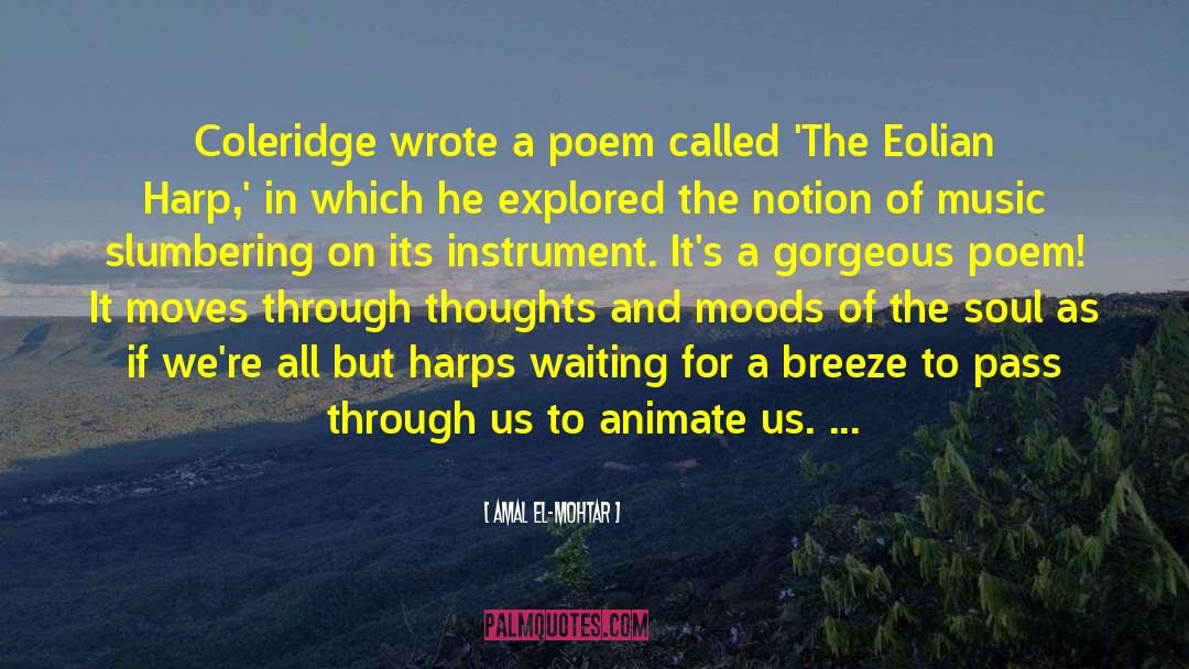 Amal El-Mohtar Quotes: Coleridge wrote a poem called