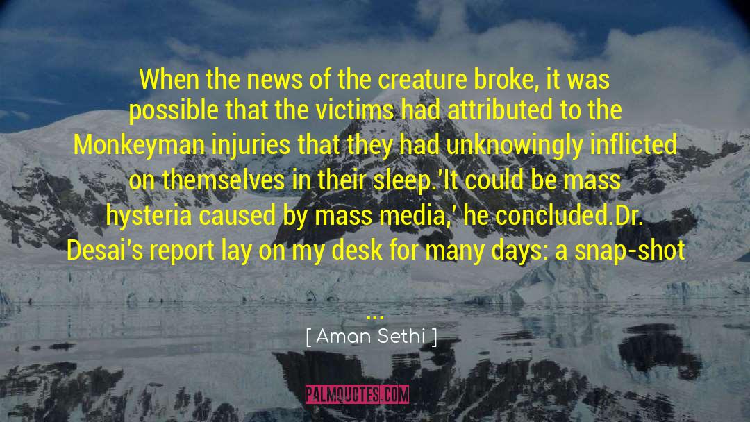 Aman Sethi Quotes: When the news of the