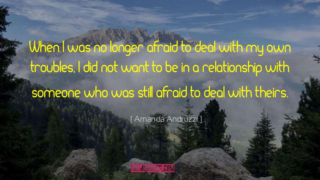 Amanda Andruzzi Quotes: When I was no longer