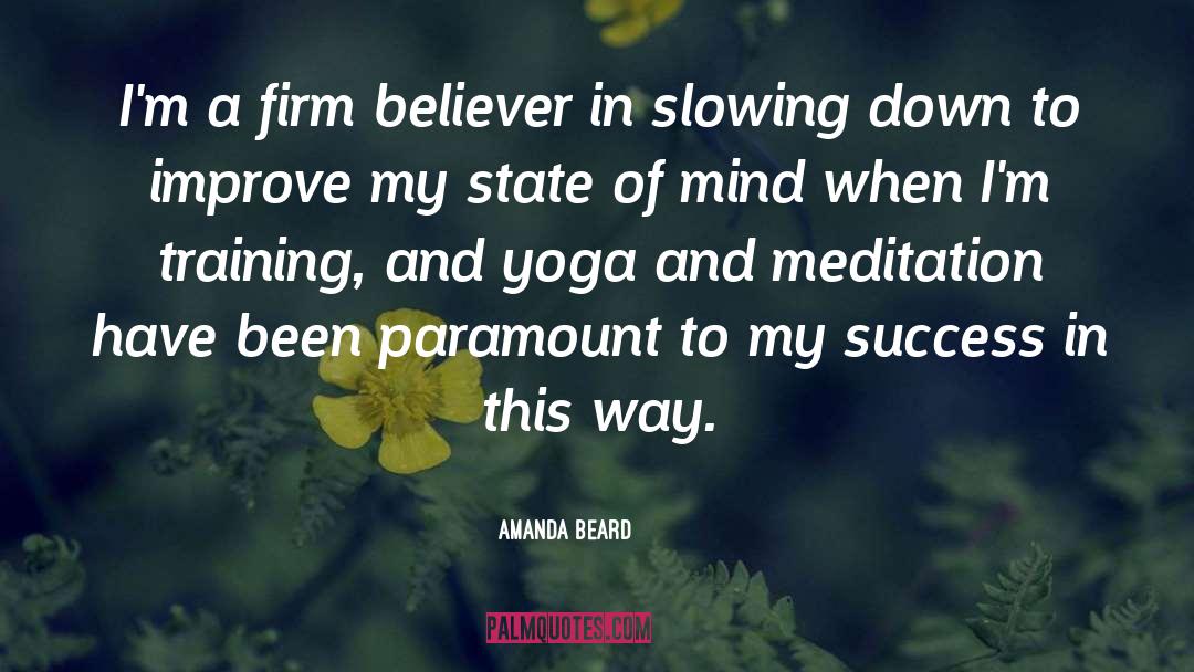 Amanda Beard Quotes: I'm a firm believer in