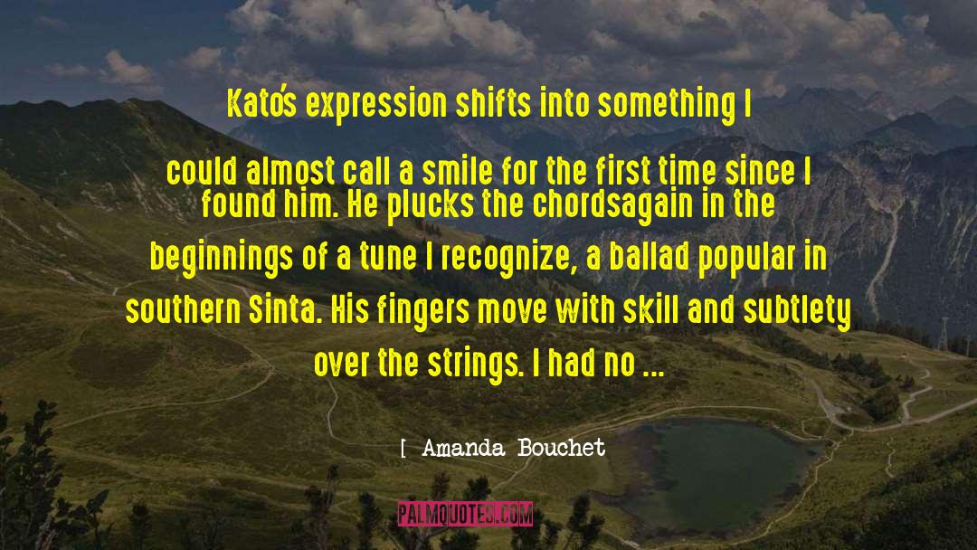 Amanda Bouchet Quotes: Kato's expression shifts into something