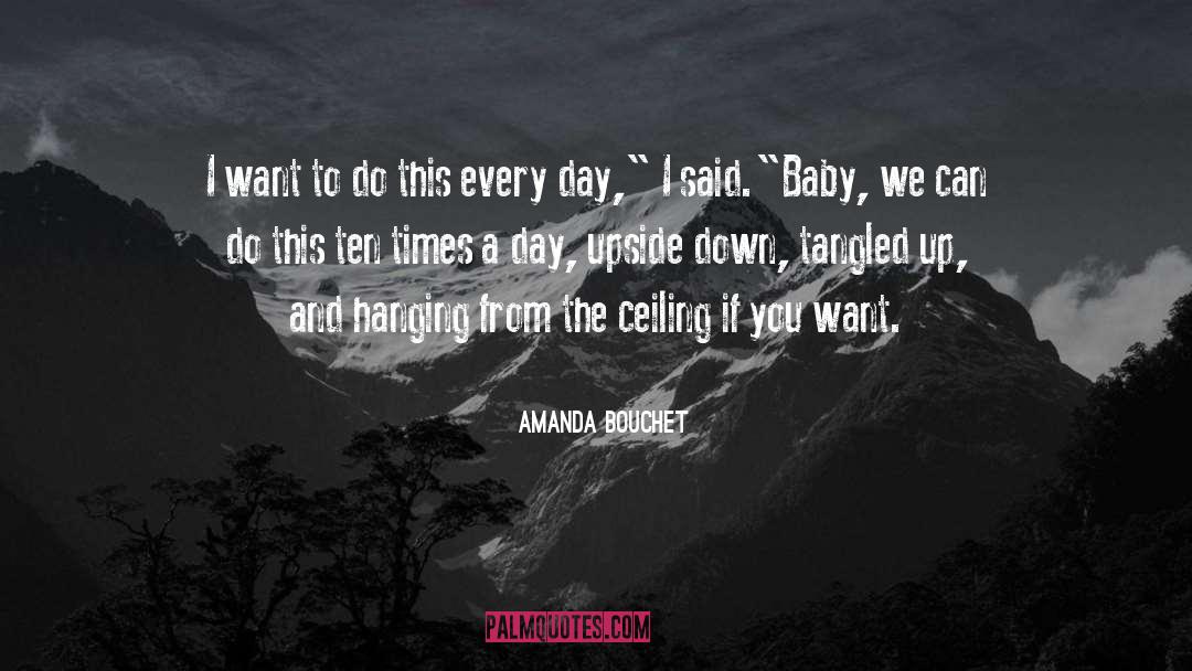 Amanda Bouchet Quotes: I want to do this