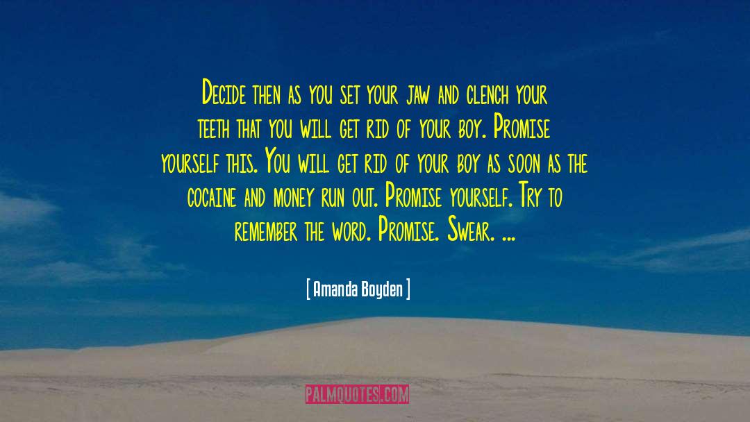 Amanda Boyden Quotes: Decide then as you set