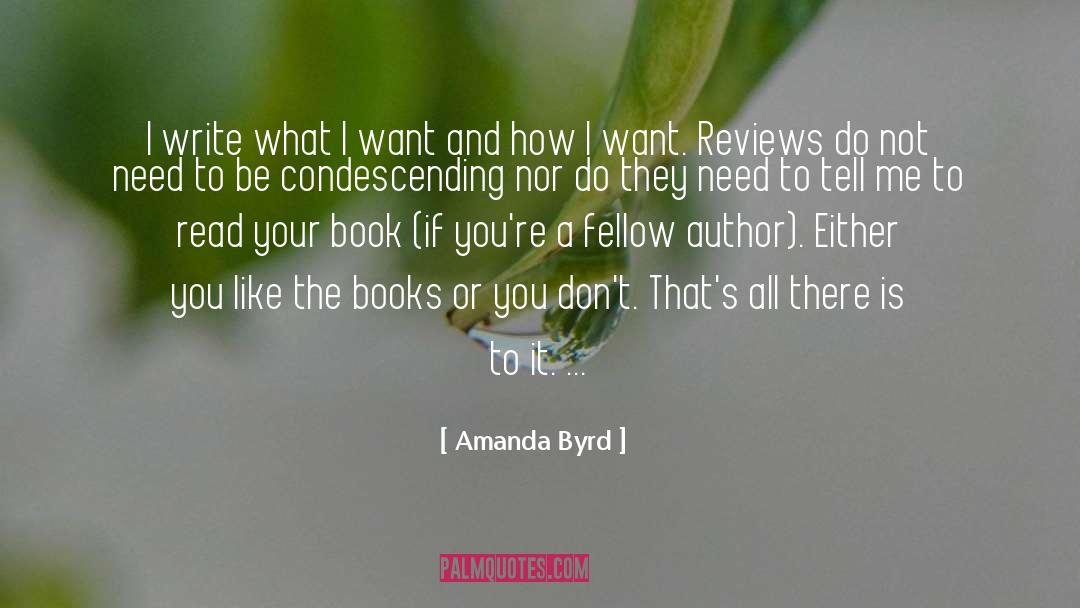 Amanda Byrd Quotes: I write what I want