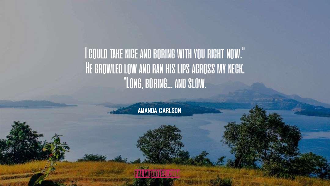 Amanda Carlson Quotes: I could take nice and