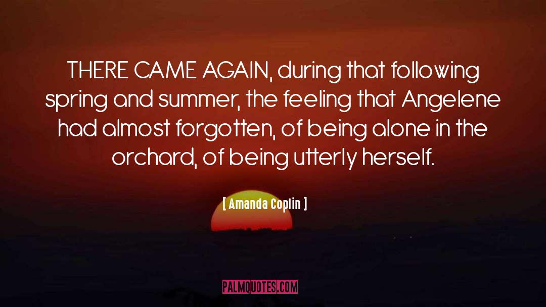 Amanda Coplin Quotes: THERE CAME AGAIN, during that