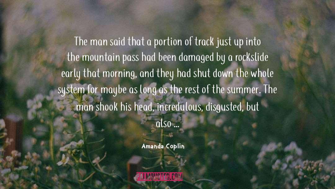 Amanda Coplin Quotes: The man said that a