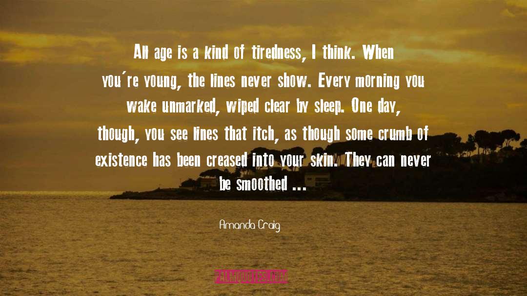 Amanda Craig Quotes: All age is a kind