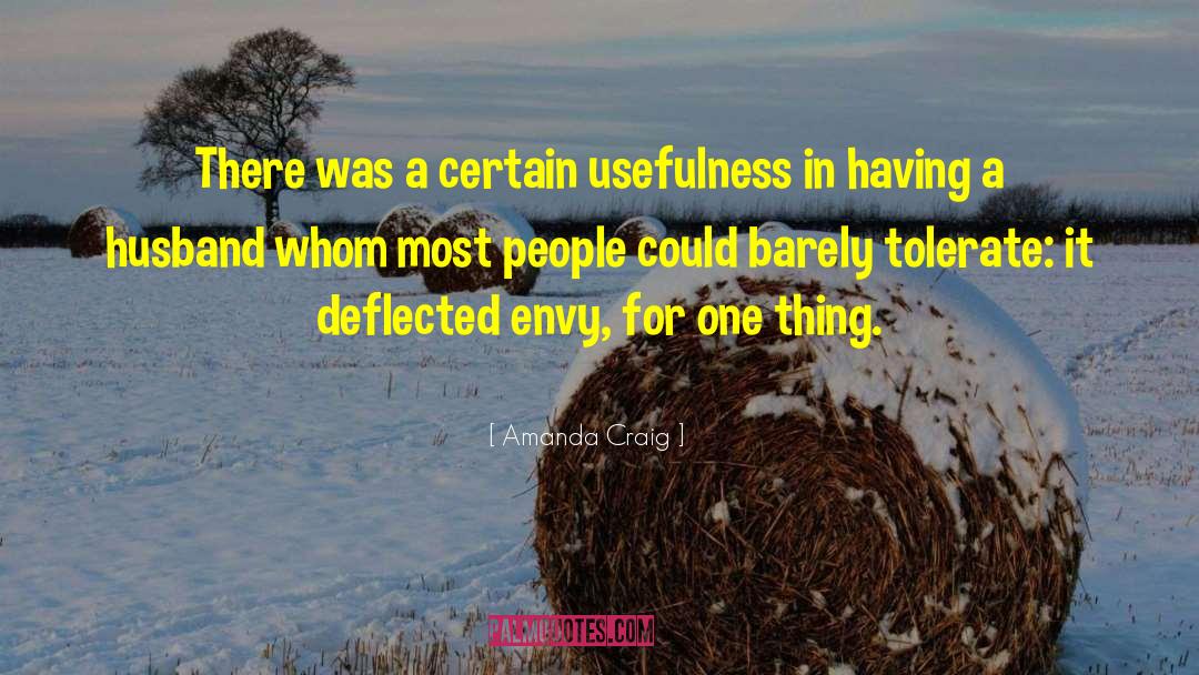 Amanda Craig Quotes: There was a certain usefulness