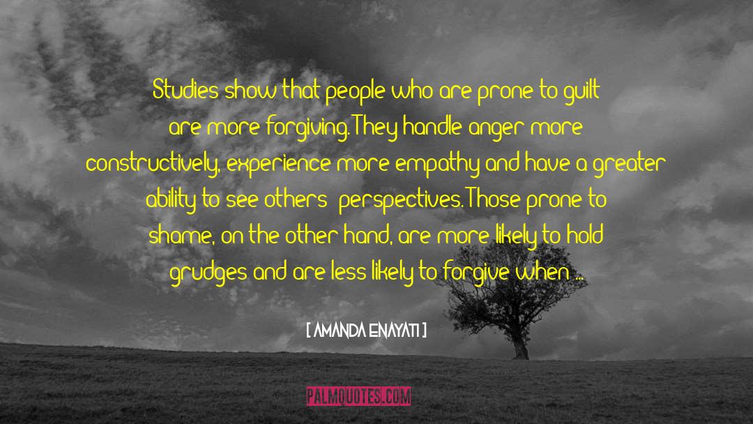 Amanda Enayati Quotes: Studies show that people who