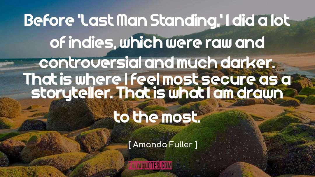 Amanda Fuller Quotes: Before 'Last Man Standing,' I
