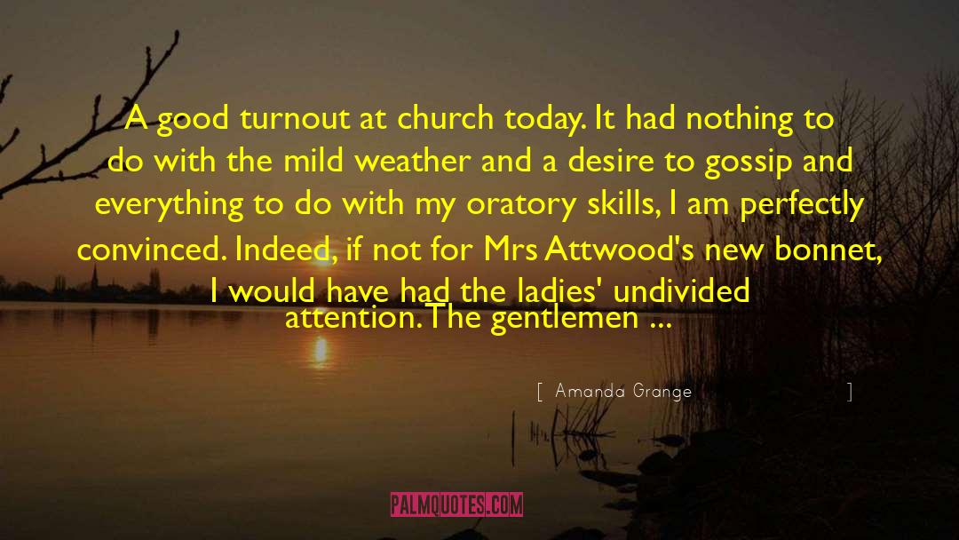Amanda Grange Quotes: A good turnout at church