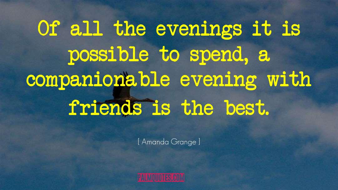 Amanda Grange Quotes: Of all the evenings it