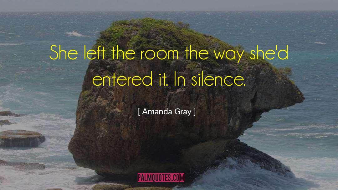 Amanda Gray Quotes: She left the room the