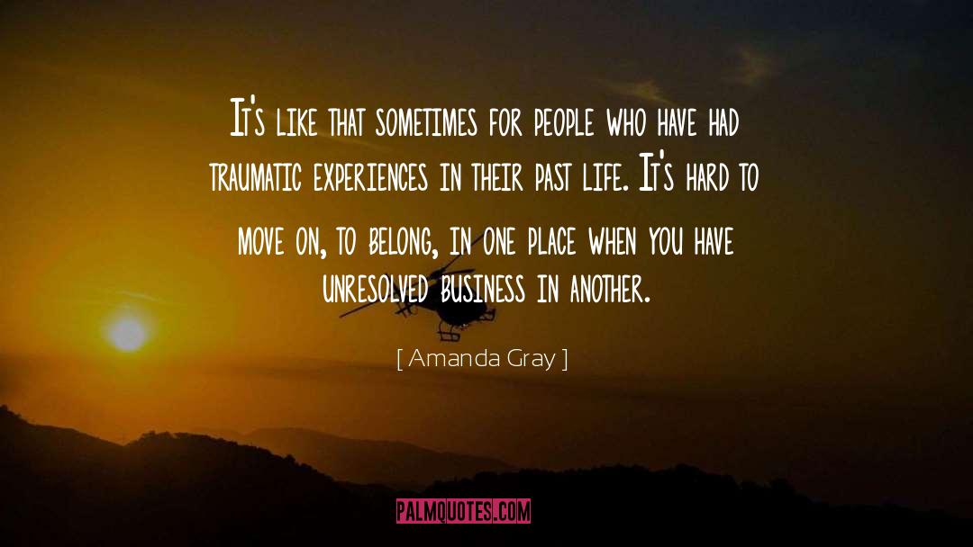 Amanda Gray Quotes: It's like that sometimes for