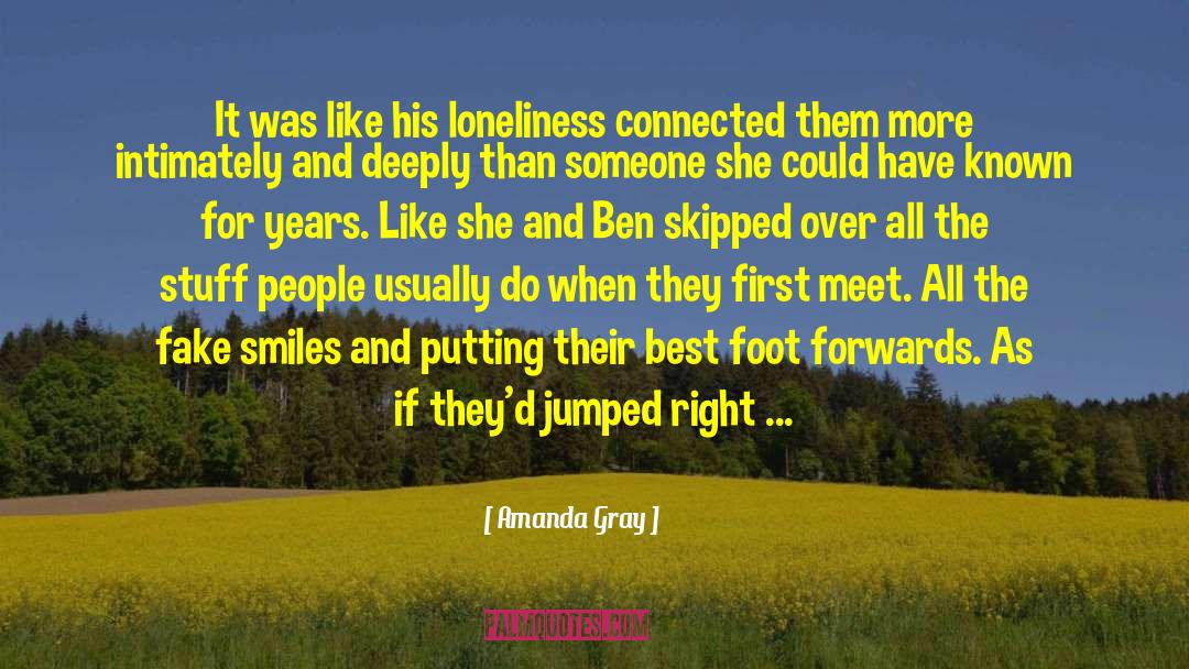 Amanda Gray Quotes: It was like his loneliness
