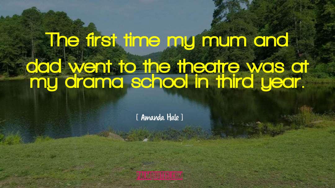 Amanda Hale Quotes: The first time my mum