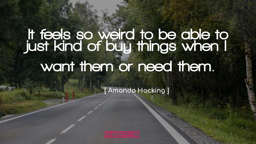 Amanda Hocking Quotes: It feels so weird to