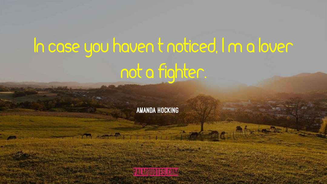 Amanda Hocking Quotes: In case you haven't noticed,