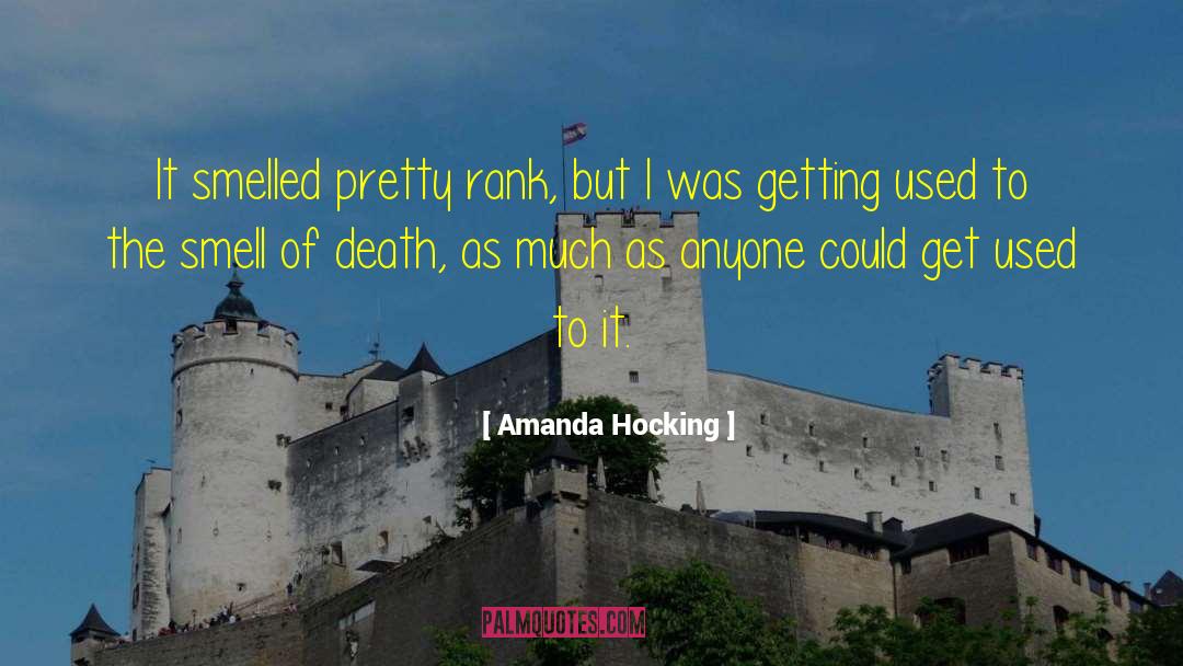 Amanda Hocking Quotes: It smelled pretty rank, but