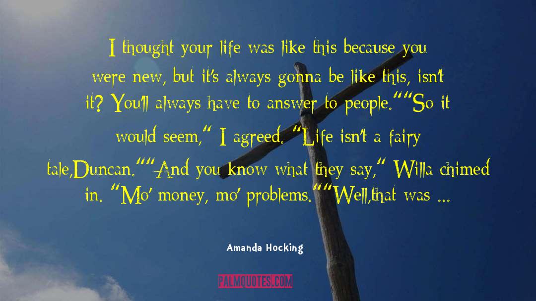 Amanda Hocking Quotes: I thought your life was
