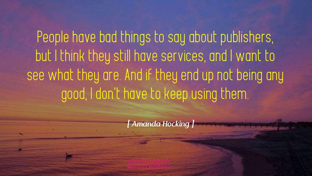Amanda Hocking Quotes: People have bad things to