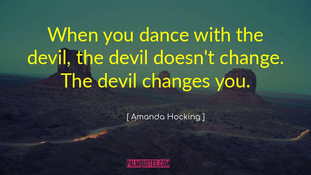 Amanda Hocking Quotes: When you dance with the