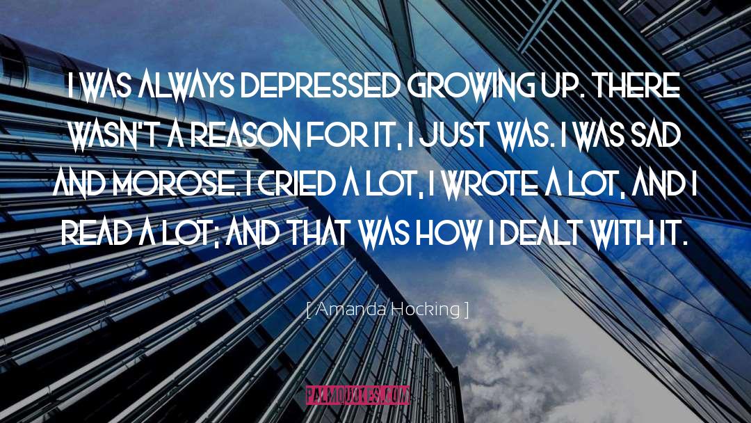 Amanda Hocking Quotes: I was always depressed growing