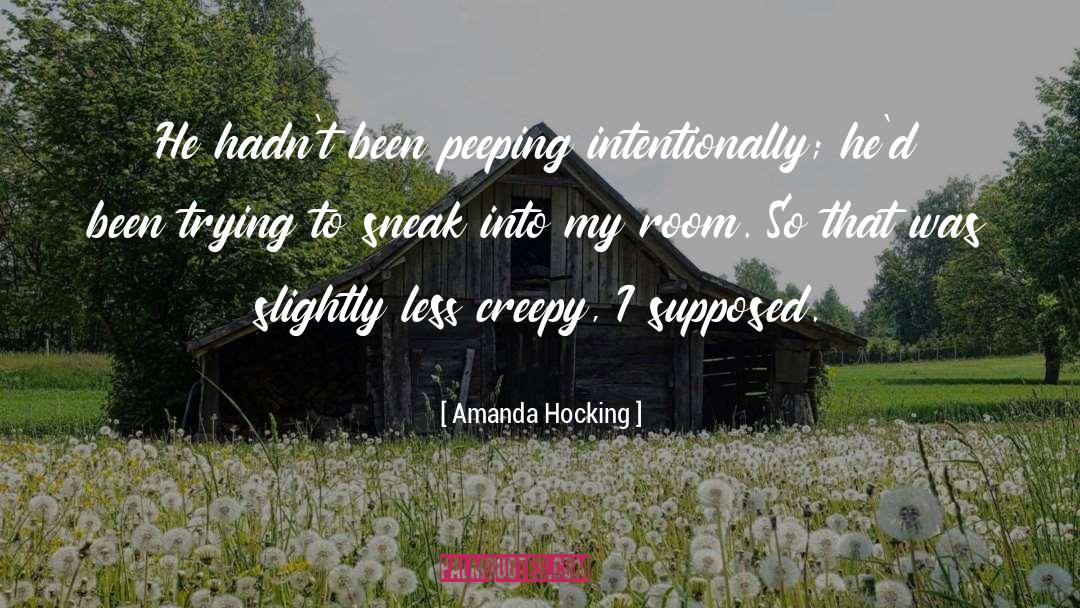 Amanda Hocking Quotes: He hadn't been peeping intentionally;