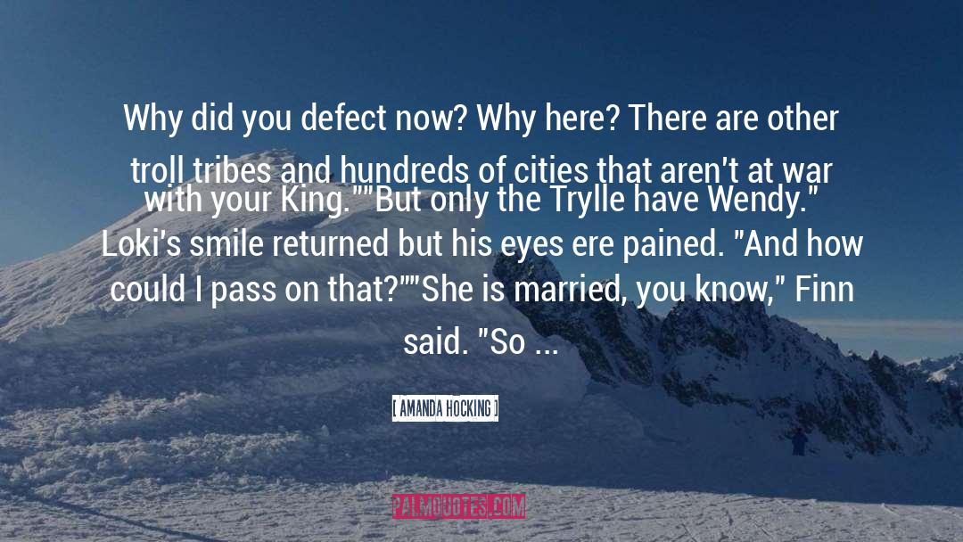 Amanda Hocking Quotes: Why did you defect now?
