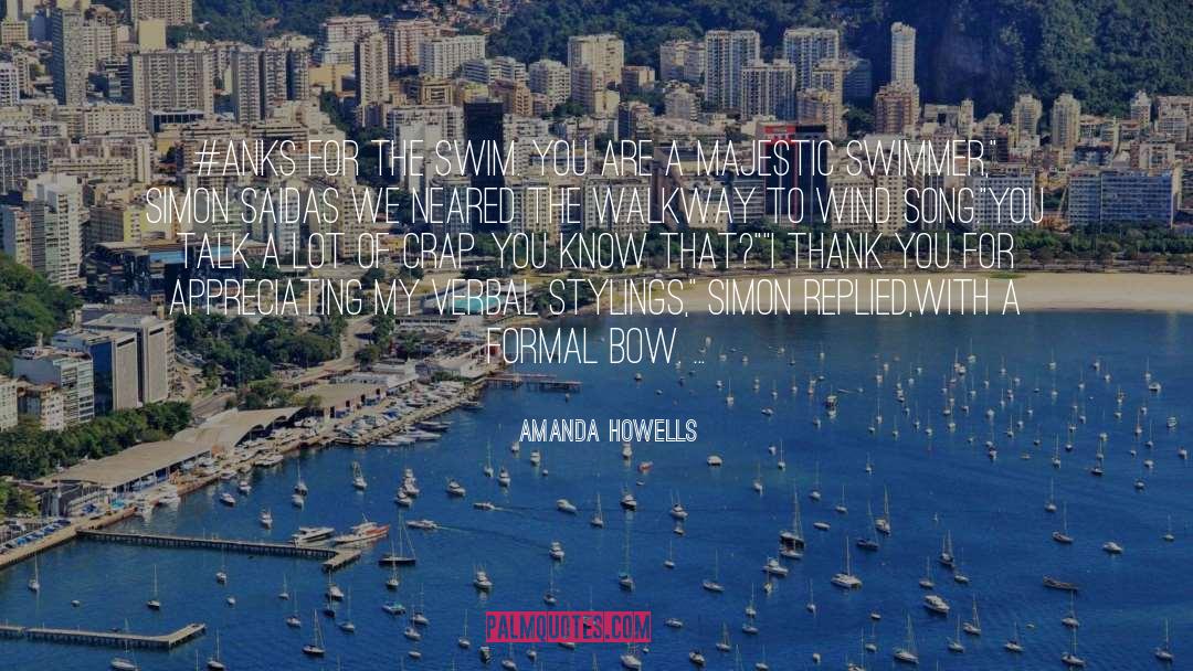 Amanda Howells Quotes: #anks for the swim. You