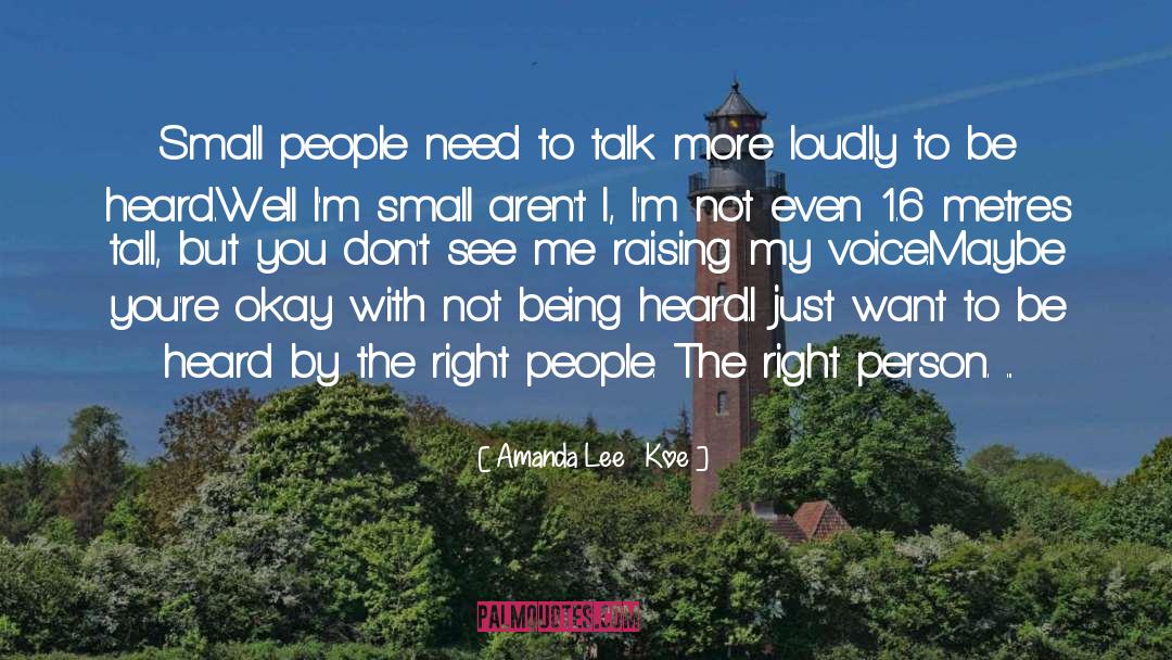 Amanda Lee   Koe Quotes: Small people need to talk