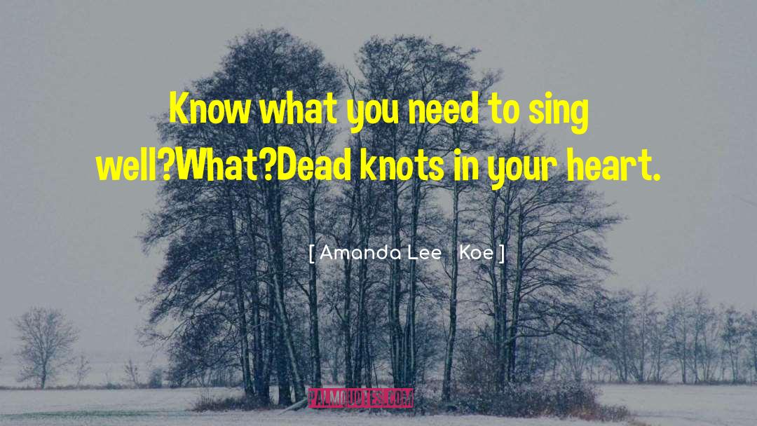 Amanda Lee   Koe Quotes: Know what you need to