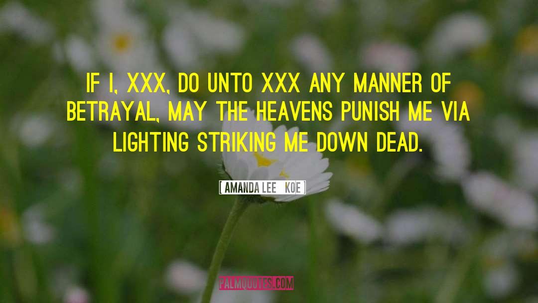 Amanda Lee   Koe Quotes: If I, xxx, do unto