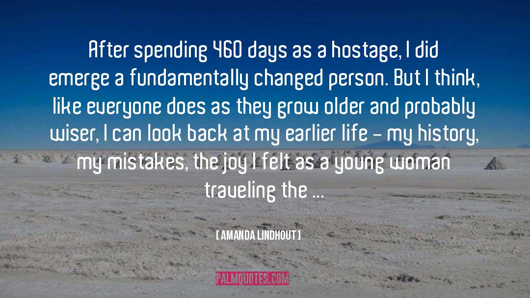 Amanda Lindhout Quotes: After spending 460 days as