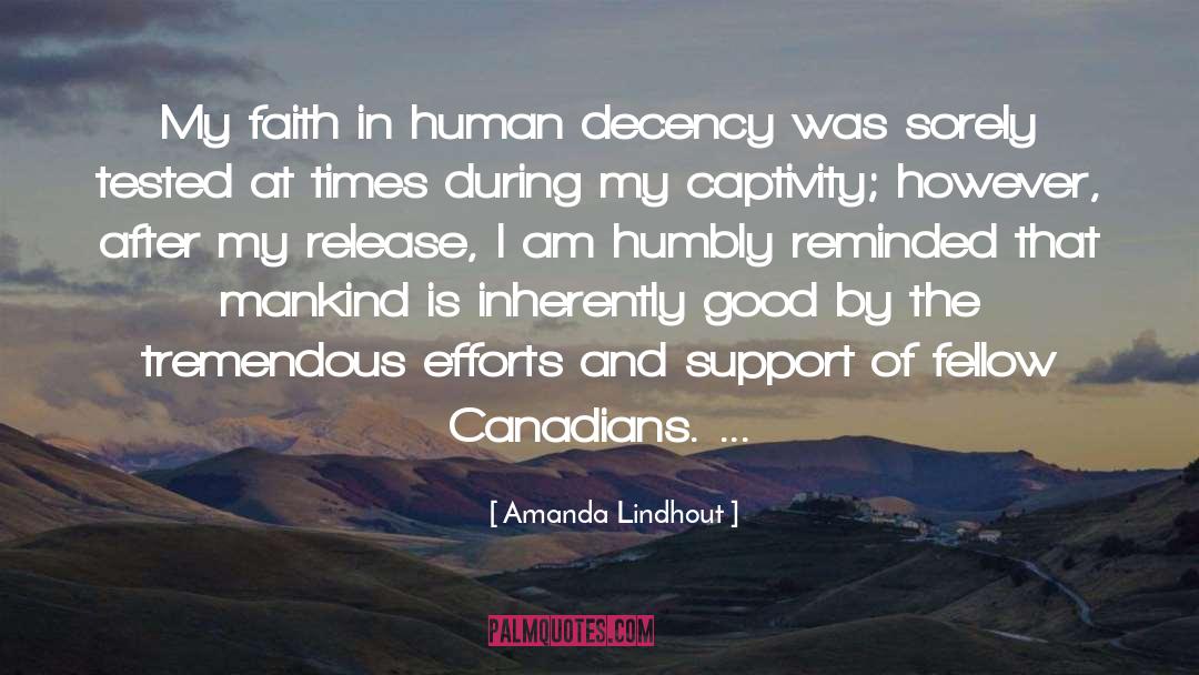 Amanda Lindhout Quotes: My faith in human decency