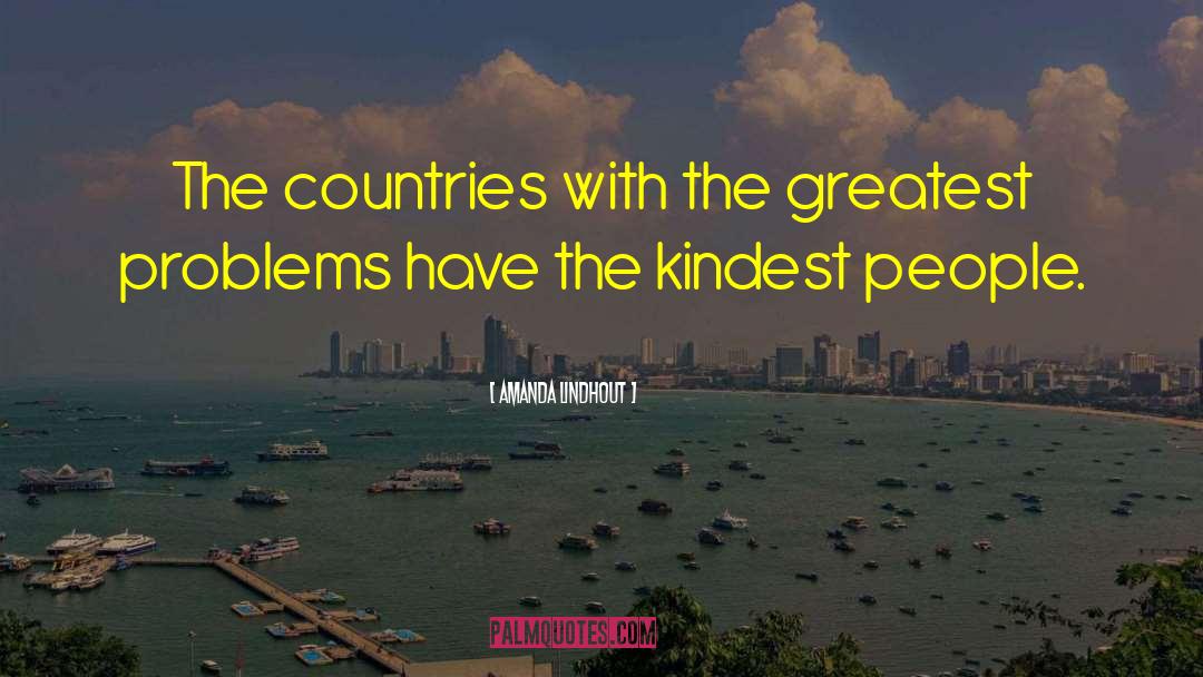 Amanda Lindhout Quotes: The countries with the greatest