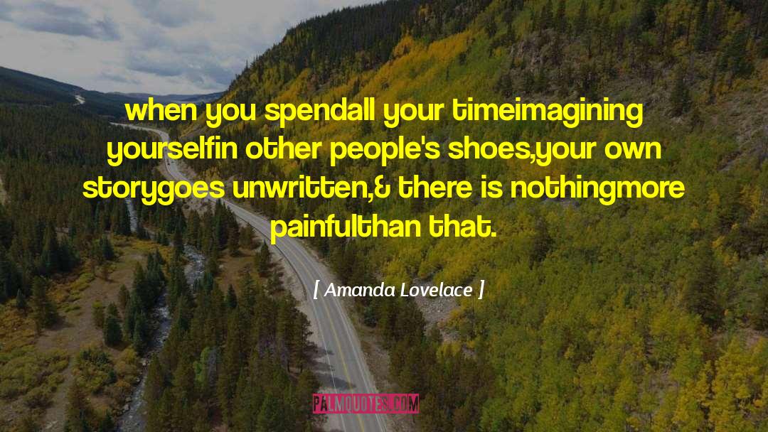 Amanda Lovelace Quotes: when you spend<br />all your