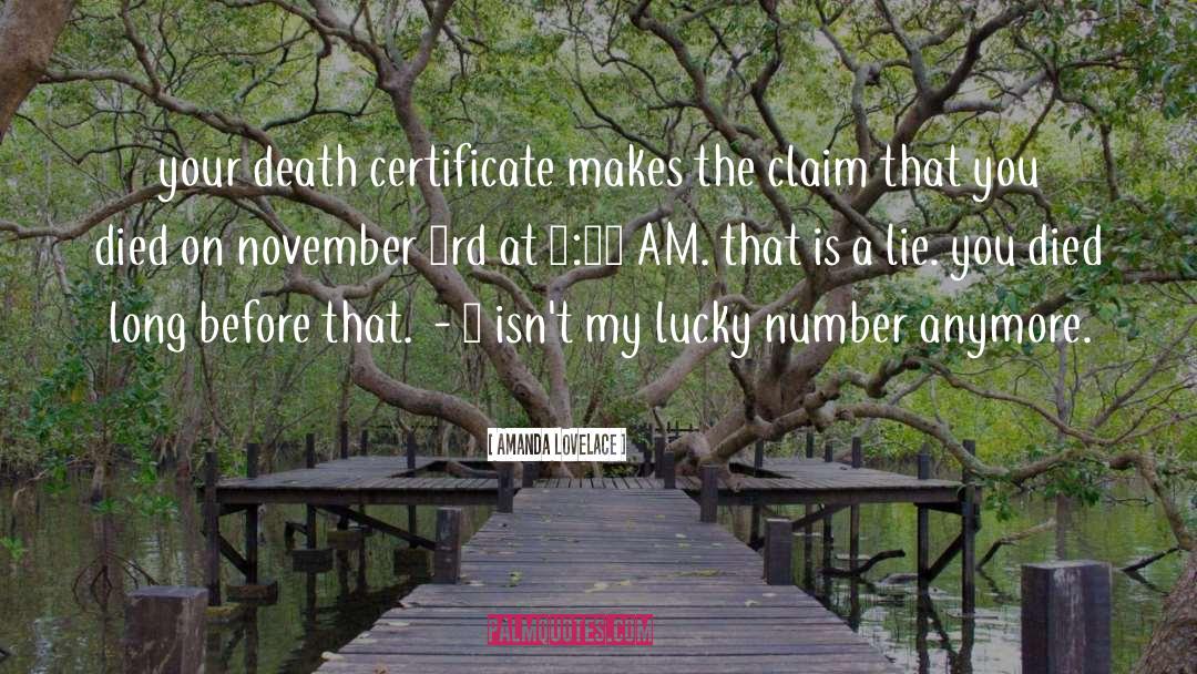 Amanda Lovelace Quotes: your death certificate makes the