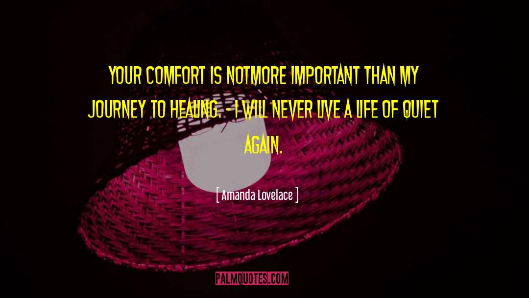 Amanda Lovelace Quotes: Your <br />comfort <br />is