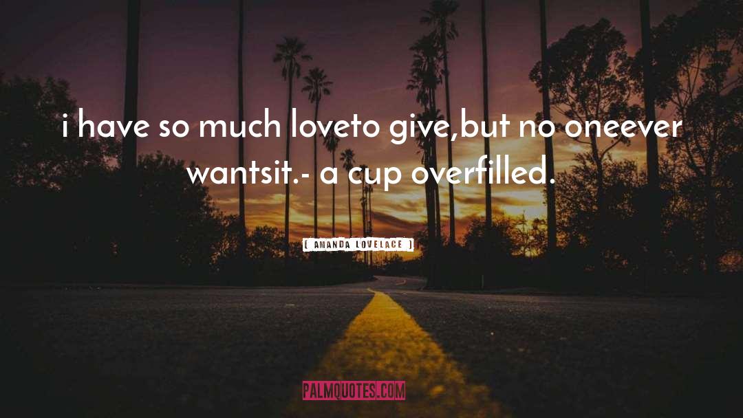 Amanda Lovelace Quotes: i have <br />so much