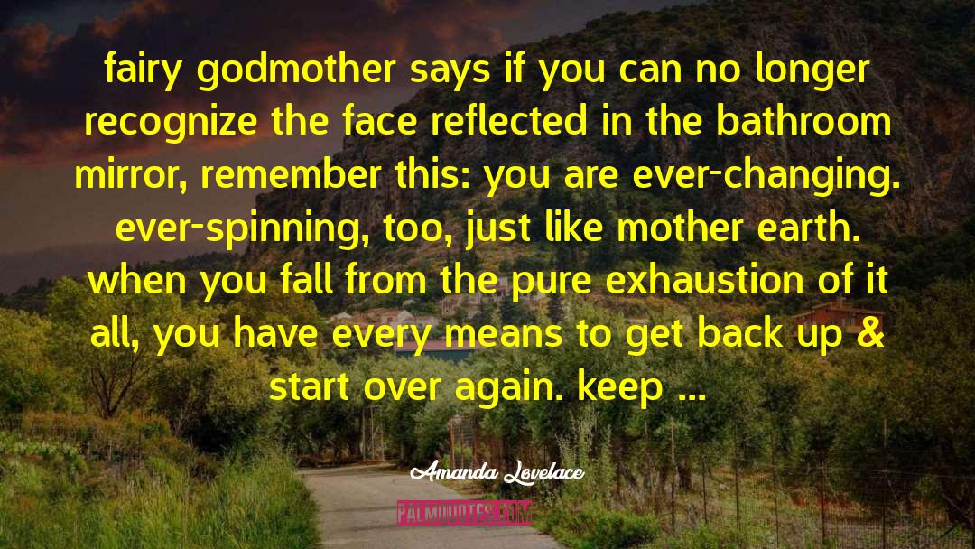 Amanda Lovelace Quotes: fairy godmother says if you