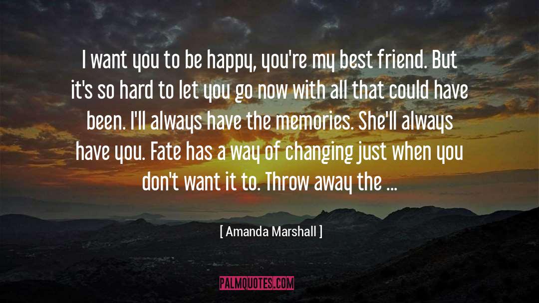 Amanda Marshall Quotes: I want you to be