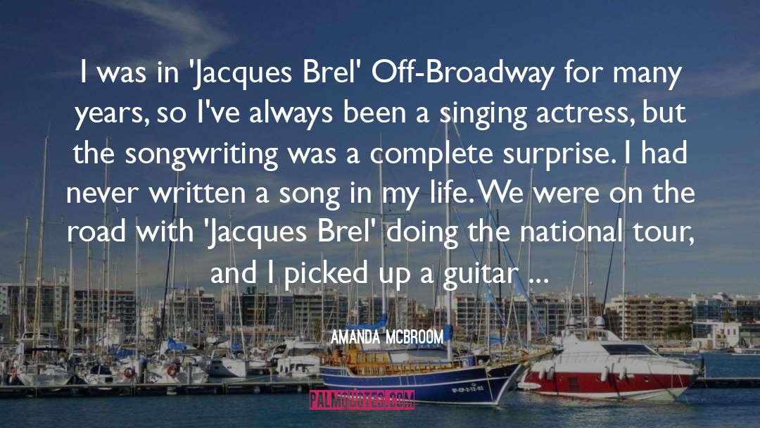 Amanda McBroom Quotes: I was in 'Jacques Brel'