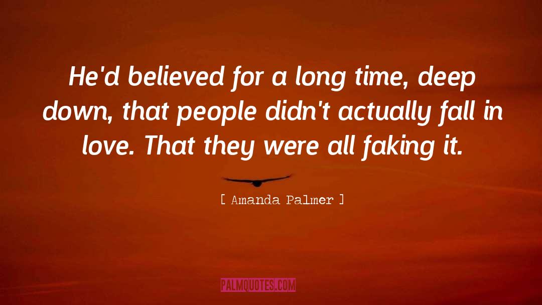 Amanda Palmer Quotes: He'd believed for a long
